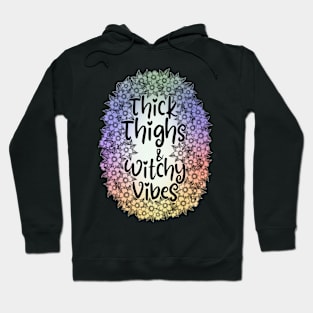 Thick thighs witchy vibes cheeky fun saying Hoodie